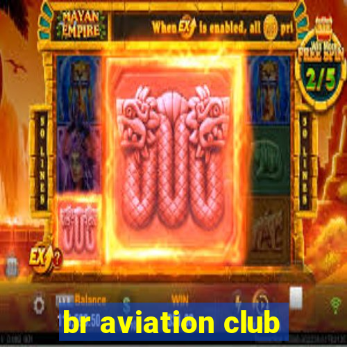 br aviation club